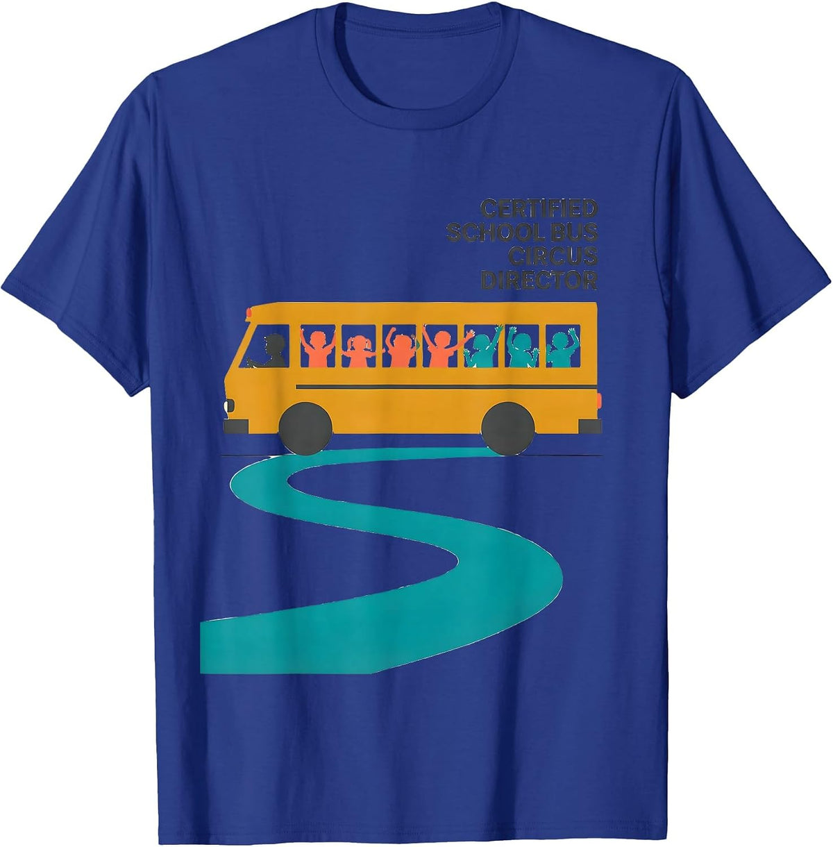 Certified School Bus Circus Director Funny School Bus Driver T-Shirt - Royal Blue