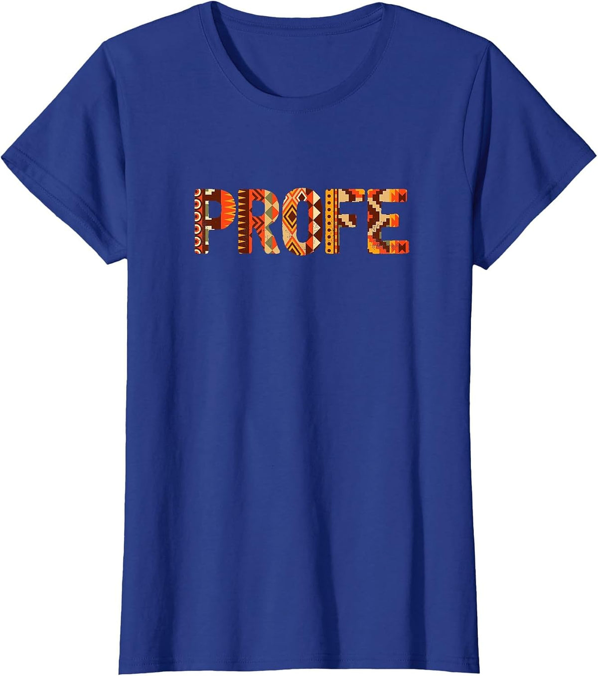 Profe Spanish Teacher Latin Professor T-Shirt - Royal Blue
