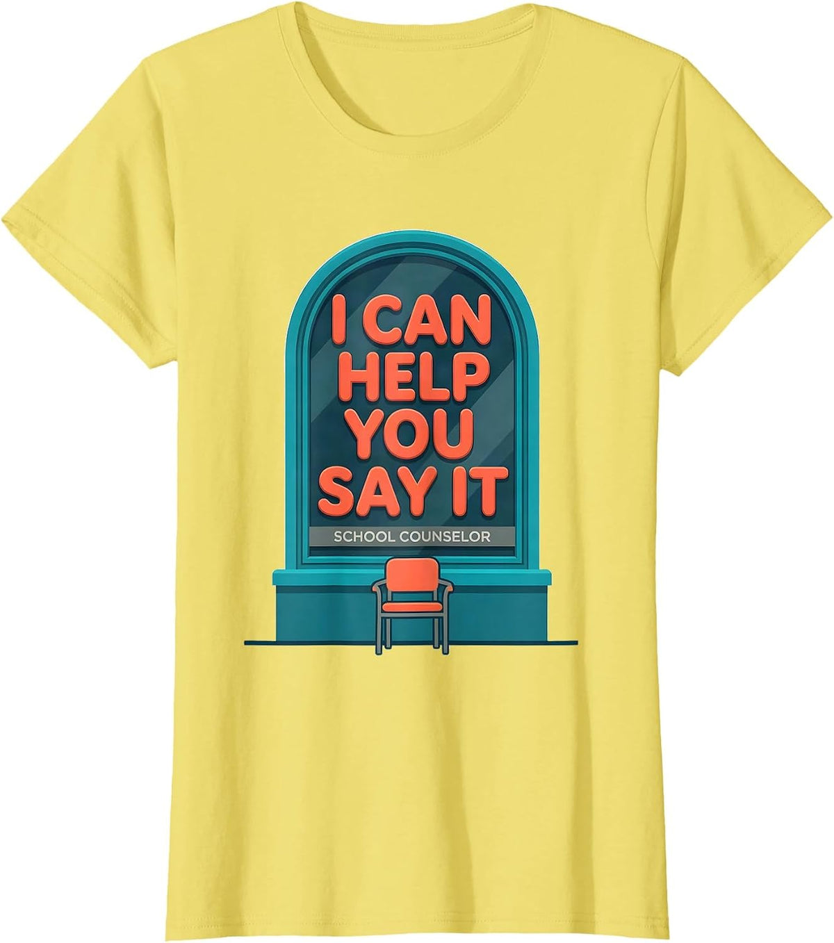 School Counselor — I Can Help You Say It Funny T-Shirt - Lemon Yellow