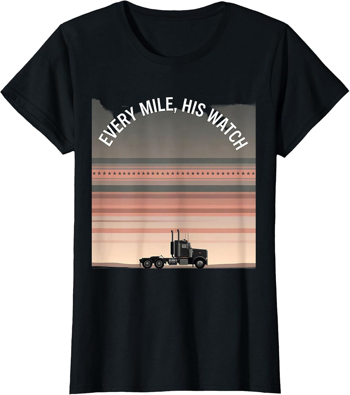 Every Mile His Watch Patriotic Semi Truck Driver Trucker T-Shirt - Black