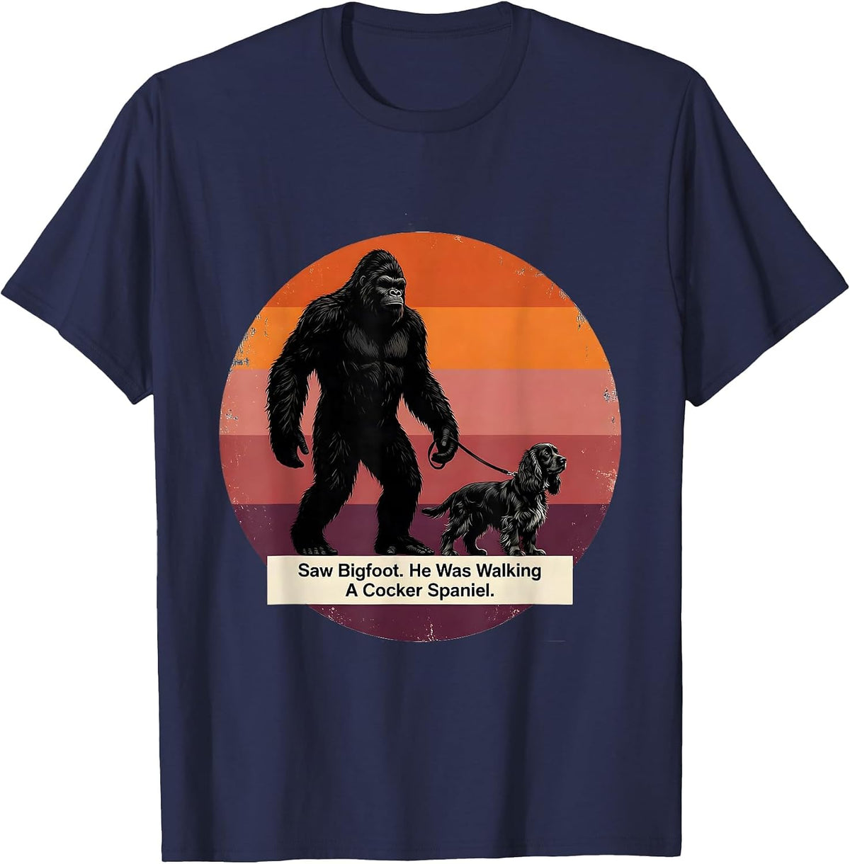 Men's Saw Bigfoot He Was Walking A Cocker Spaniel Funny T-Shirt - Navy Blue