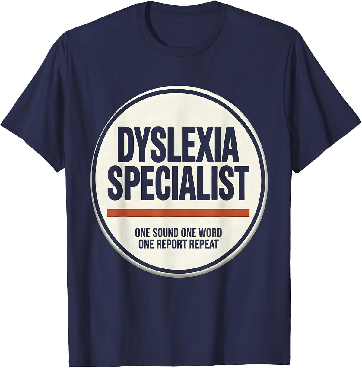 Dyslexia Specialist Teacher Humor Awareness T-Shirt - Navy Blue
