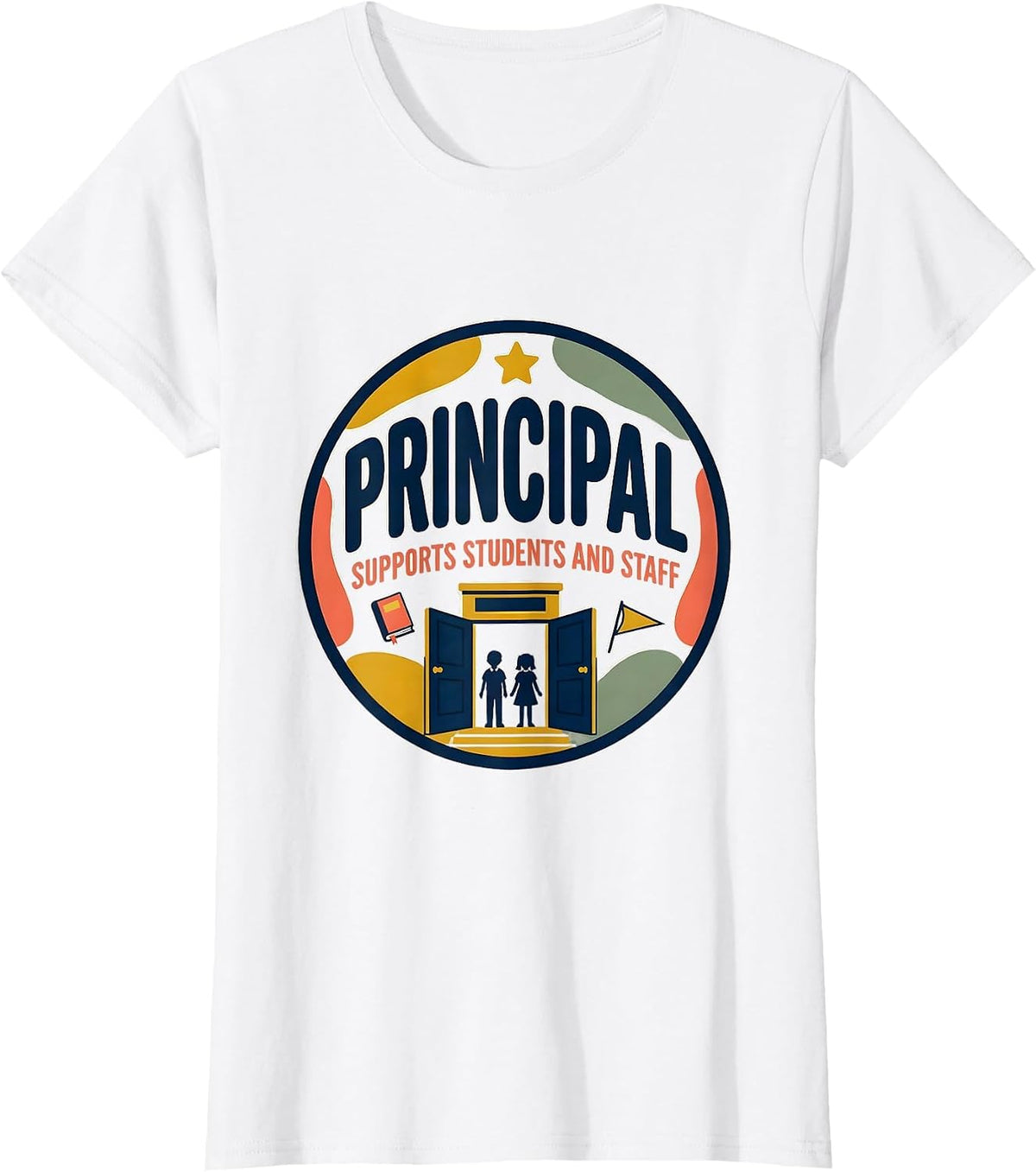 Women's PRINCIPAL SUPPORTS STUDENTS AND STAFF Warm Appreciation T-Shirt - White