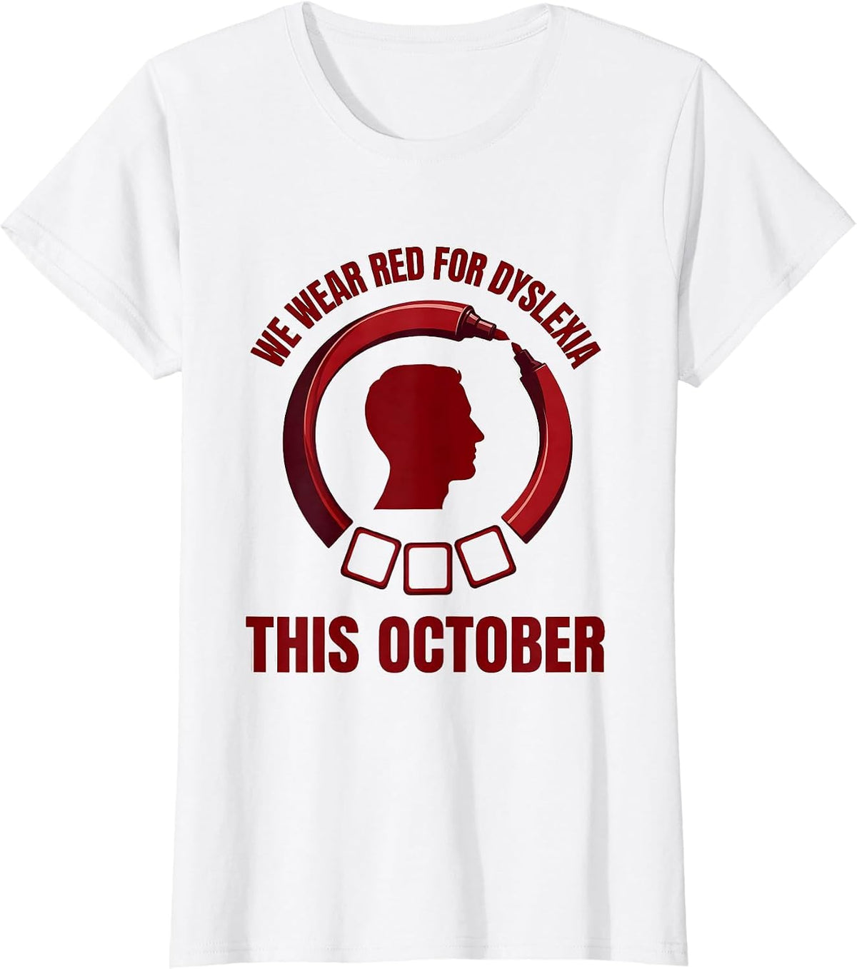 Women's We Wear Red For Dyslexia This October Teacher Awareness T-Shirt - White