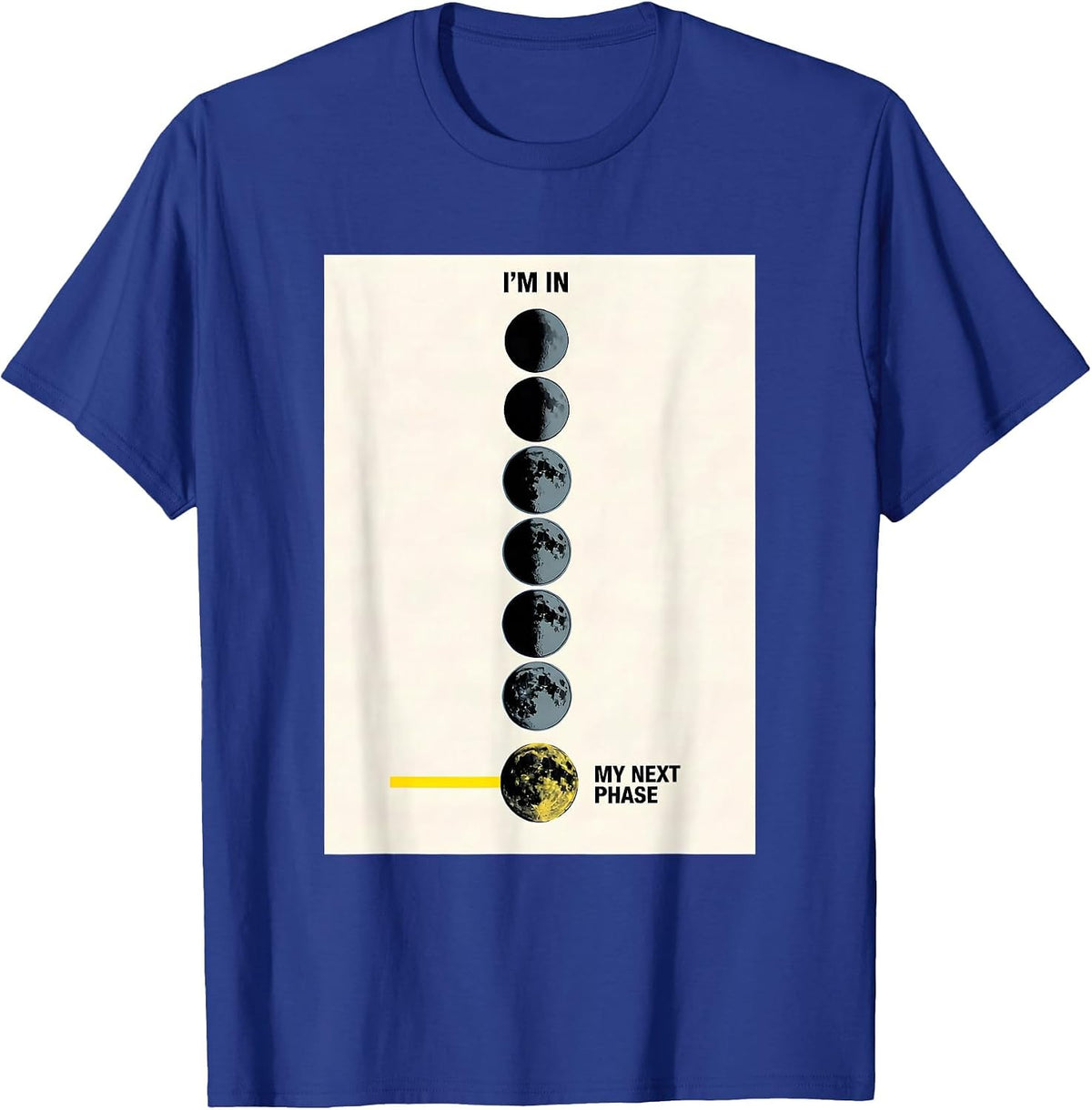 I'm In My Next Phase Science Teacher Moon Phases Astronomy T-Shirt - Royal Blue