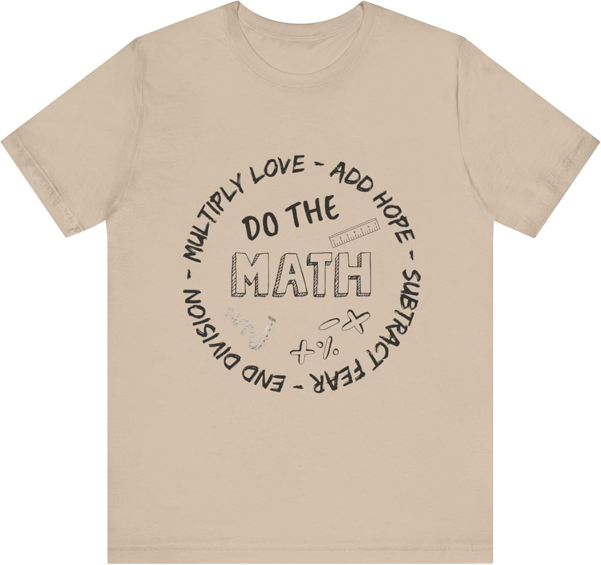 Do The Maths in Life T-Shirt - As Pictured