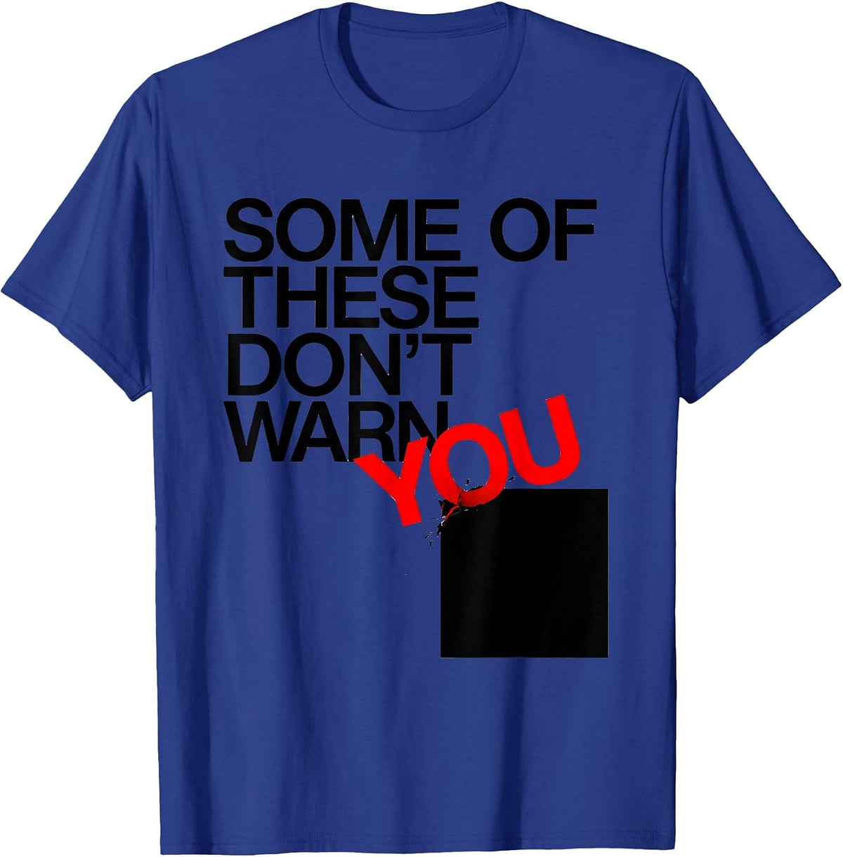 Men's Some Of These Don't Warn You Funny Periodic Table Chemistry T-Shirt - Royal Blue