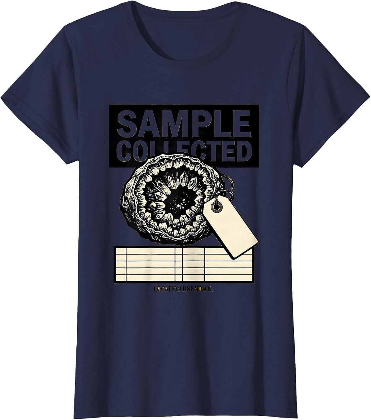 Women's Sample Collected. Location Unknown Funny Geologist Rock T-Shirt - Navy Blue