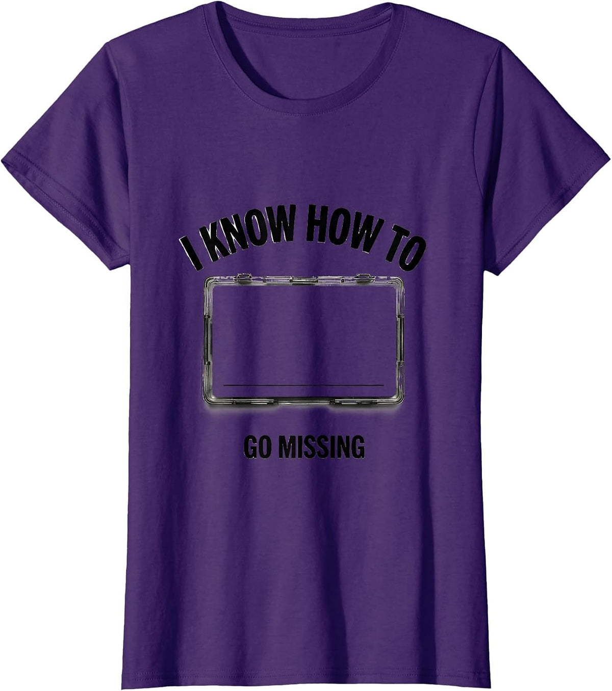Women's I Know How To Go Missing Funny True Crime Junkie Gag Gift T-Shirt - Purple