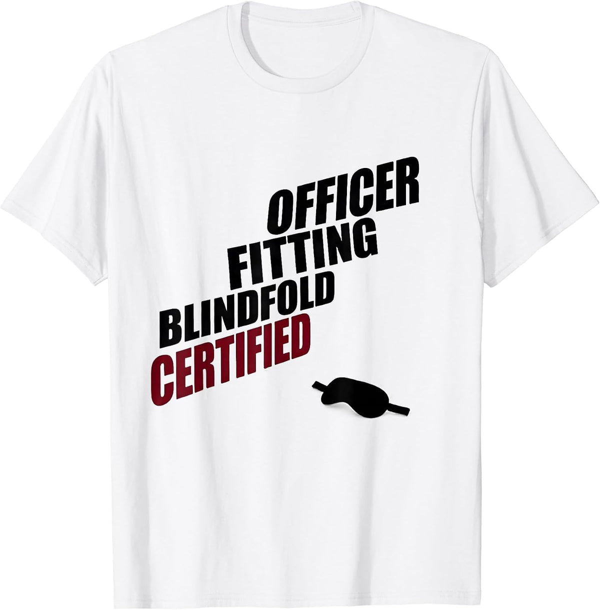 Men's Certified Blindfold Fitting Officer Funny Cinco De Mayo T-Shirt - White