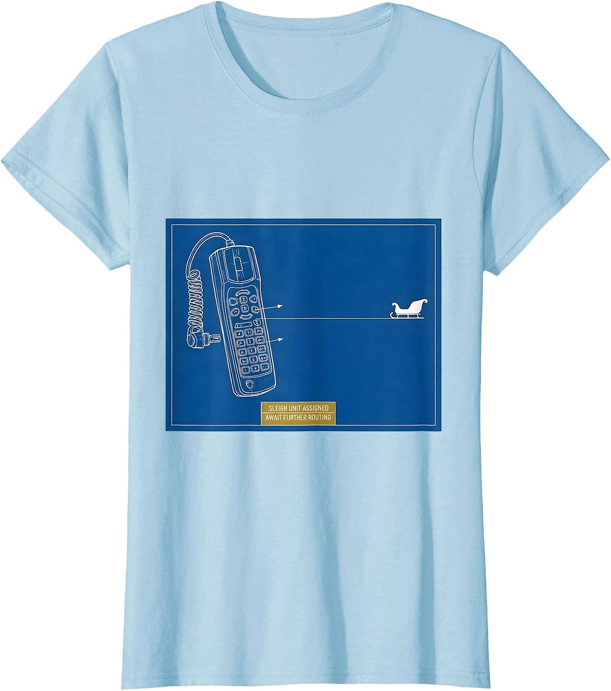 Sleigh Unit Assigned Await Further Routing 911 Dispatcher T-Shirt - Baby Blue