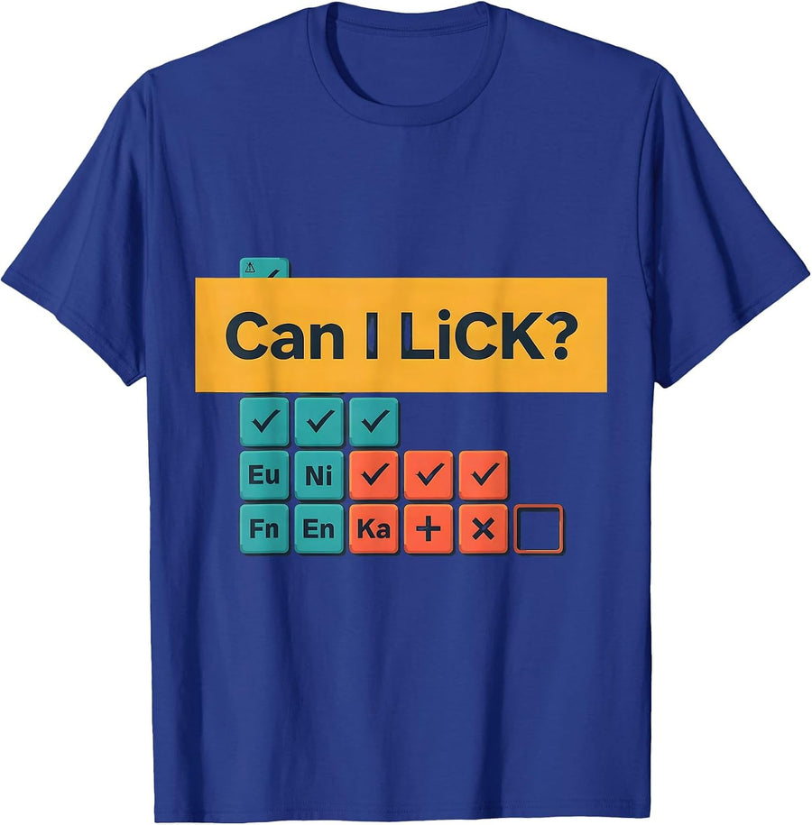 Can I Li C K Funny Periodic Table Science Teacher Gift T-Shirt - Royal Blue