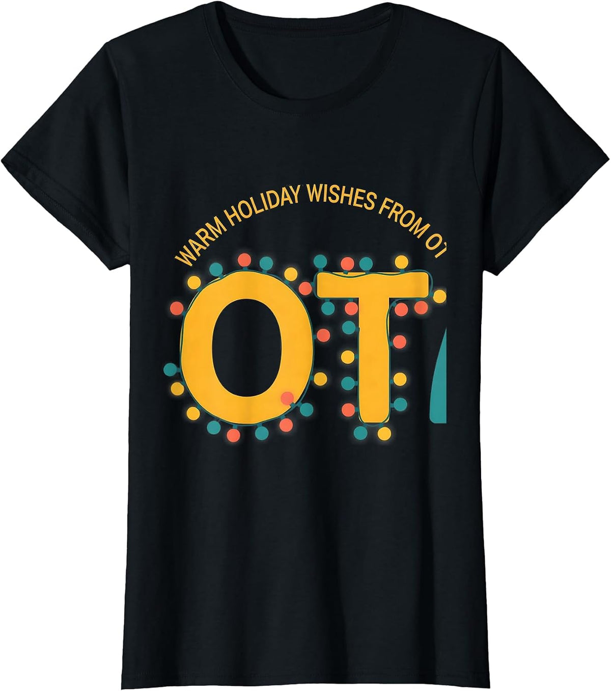 Women's Warm Holiday Wishes From OT Funny Occupational Therapist T-Shirt - Black