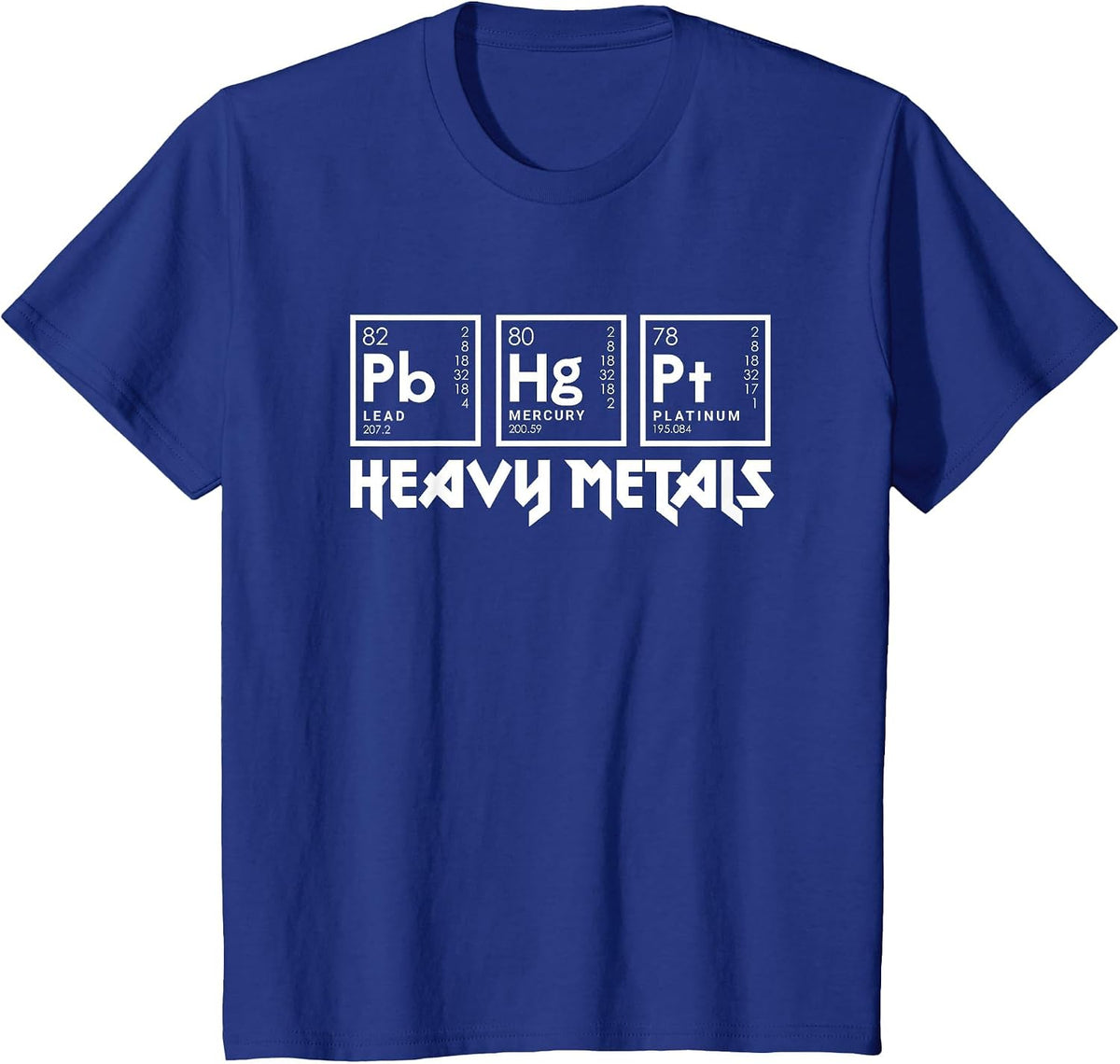 Heavy Metals Funny Science Chemistry Periodic Table T-Shirt - Royal Blue