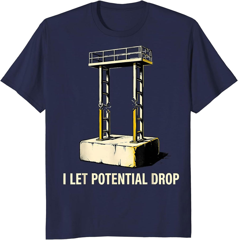 I Let Potential Drop Funny Physics Pun Humor T-Shirt - Navy Blue