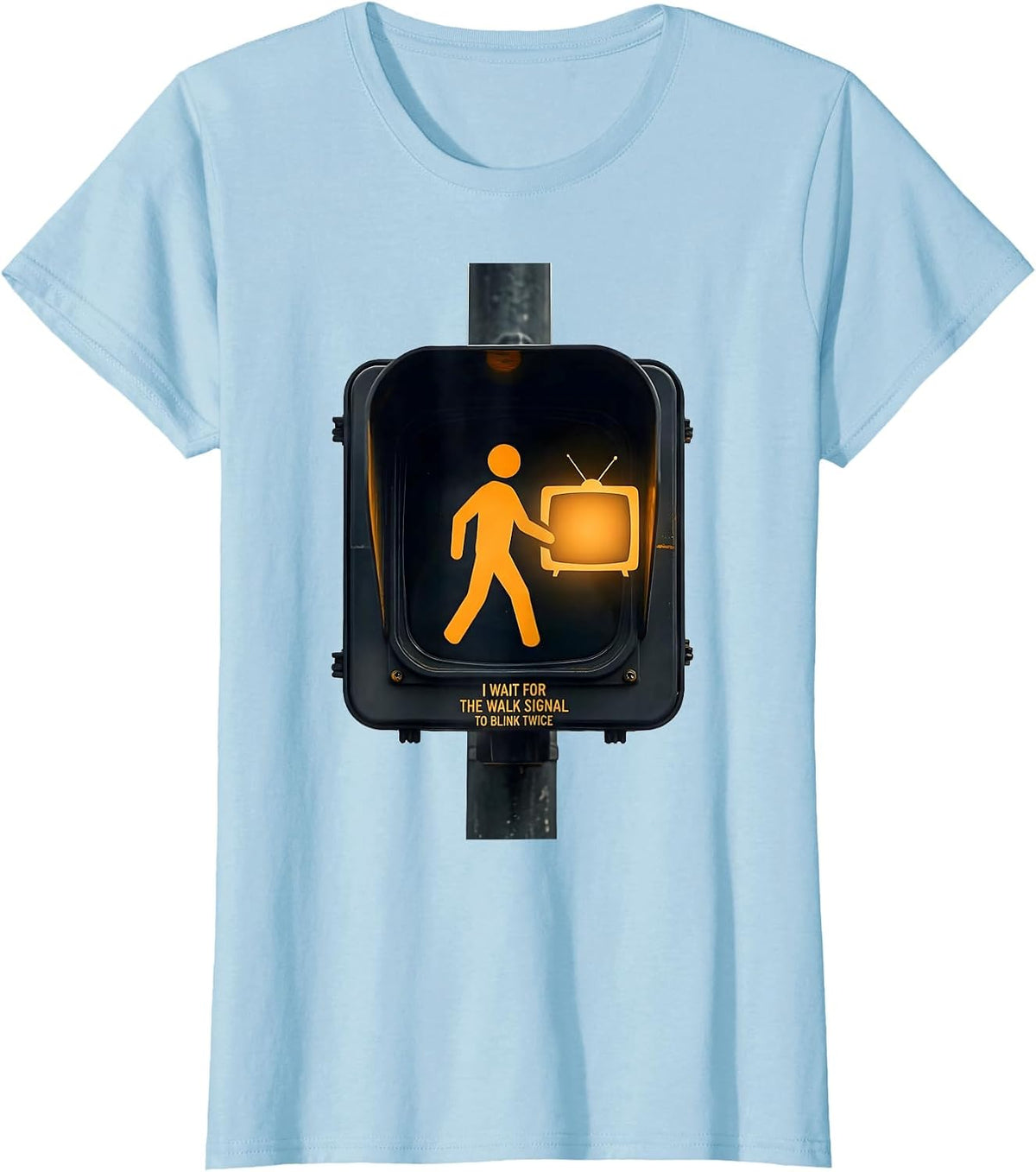 I Wait For The Walk Signal To Blink Twice True Crime Fan T-Shirt - Baby Blue