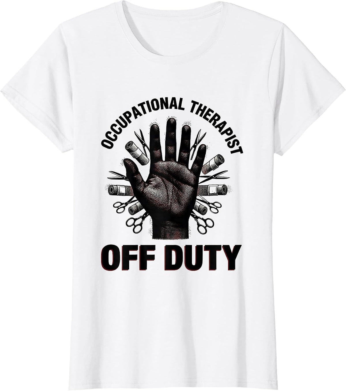 Women's Occupational Therapist Off Duty OT Design T-Shirt - White