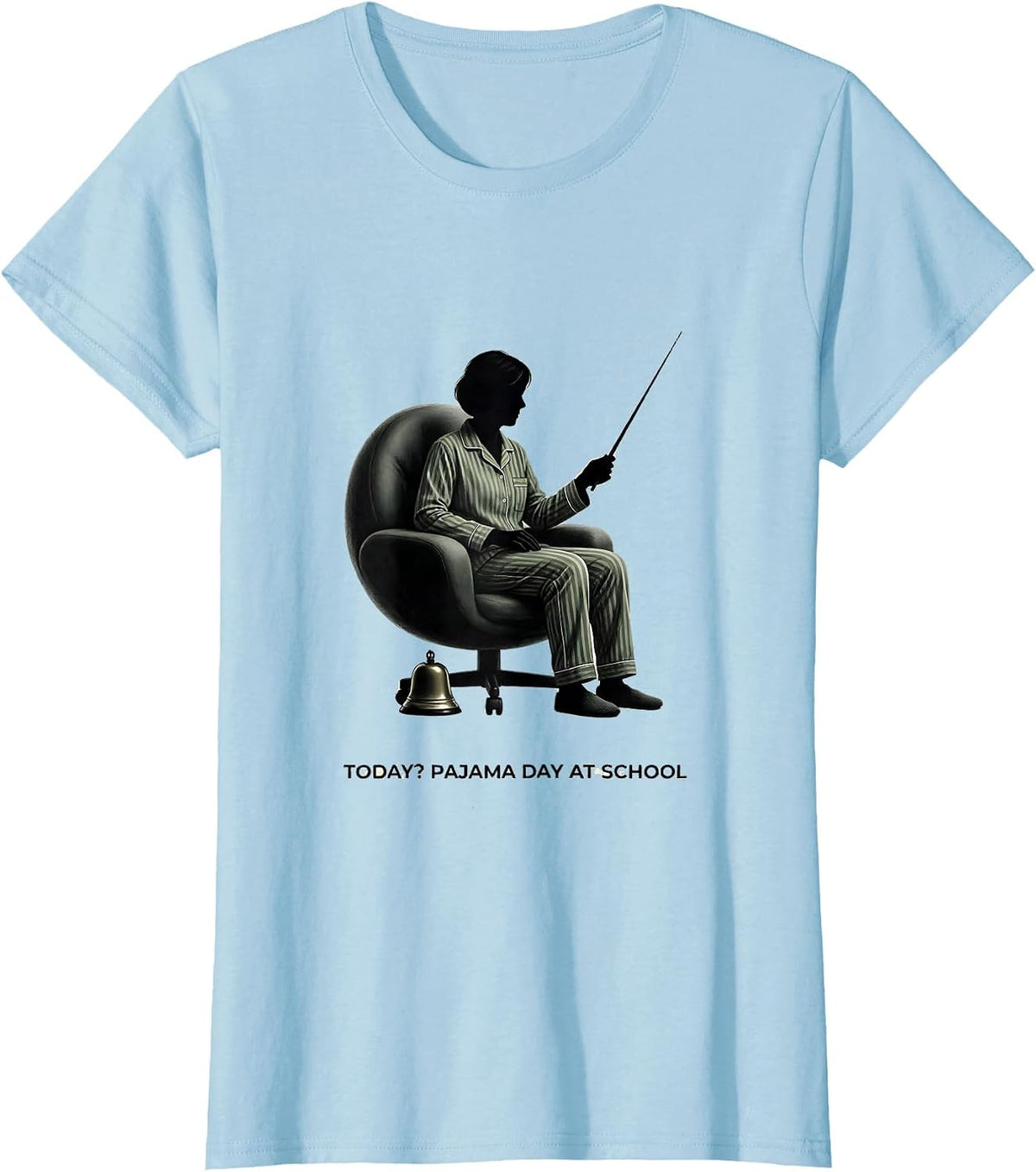 Women's Today? Pajama Day at School Cute Elementary Teacher Spirit T-Shirt - Baby Blue