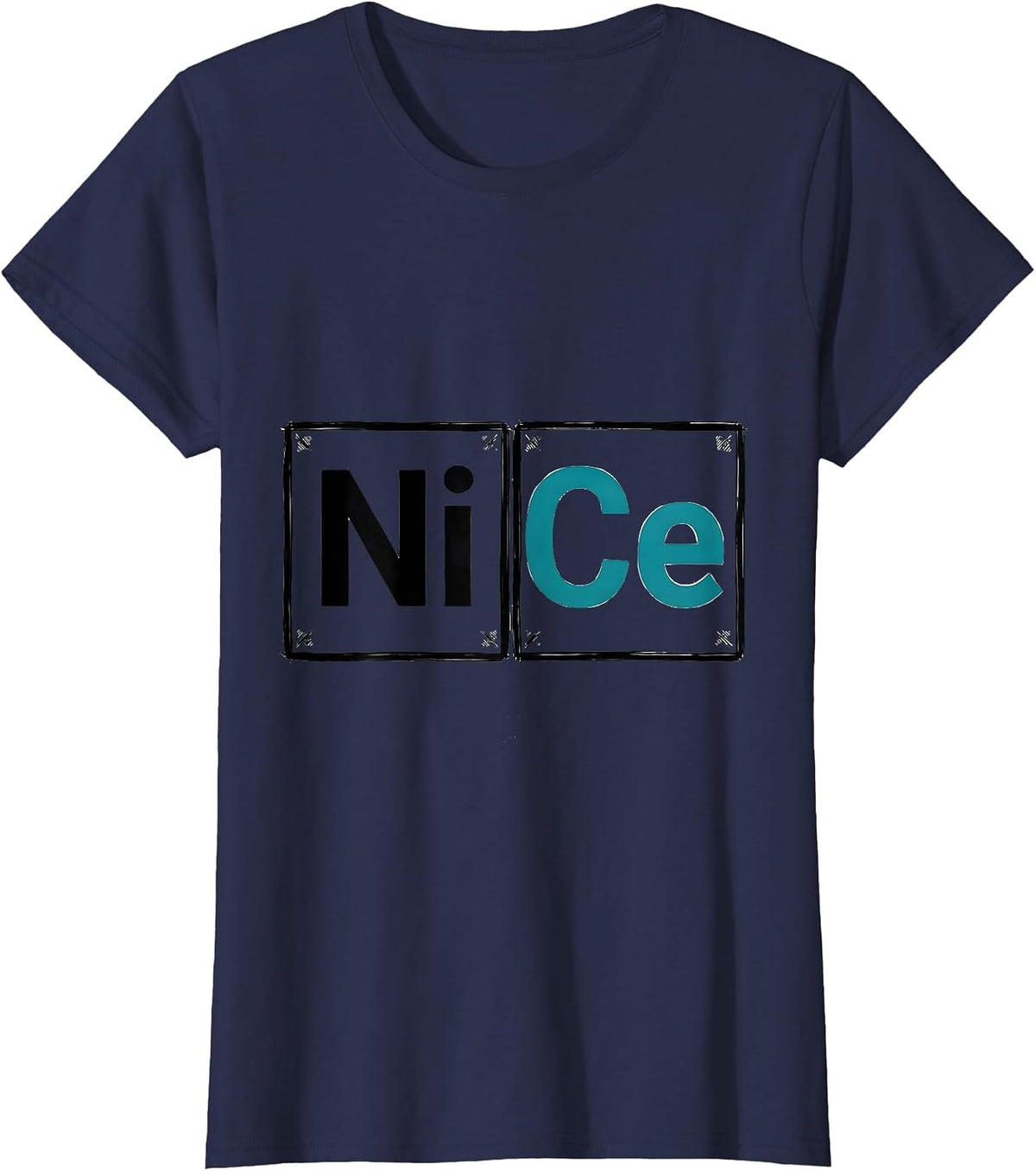 Women's NiCe Funny Science Element Periodic Table Chemistry Humor T-Shirt - Navy Blue