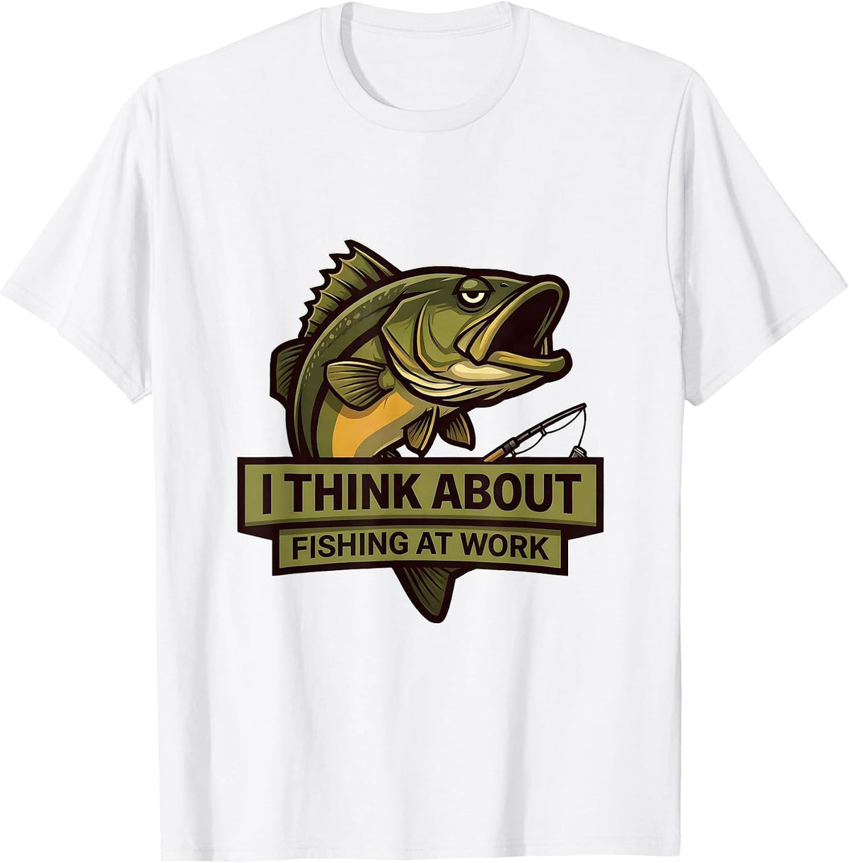 Men's I Think About Fishing At Work Funny Bass Fisherman Dad Gift T-Shirt - White