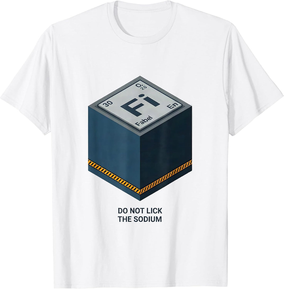 Men's Do Not Lick The Sodium Funny Periodic Table Chemistry T-Shirt - White