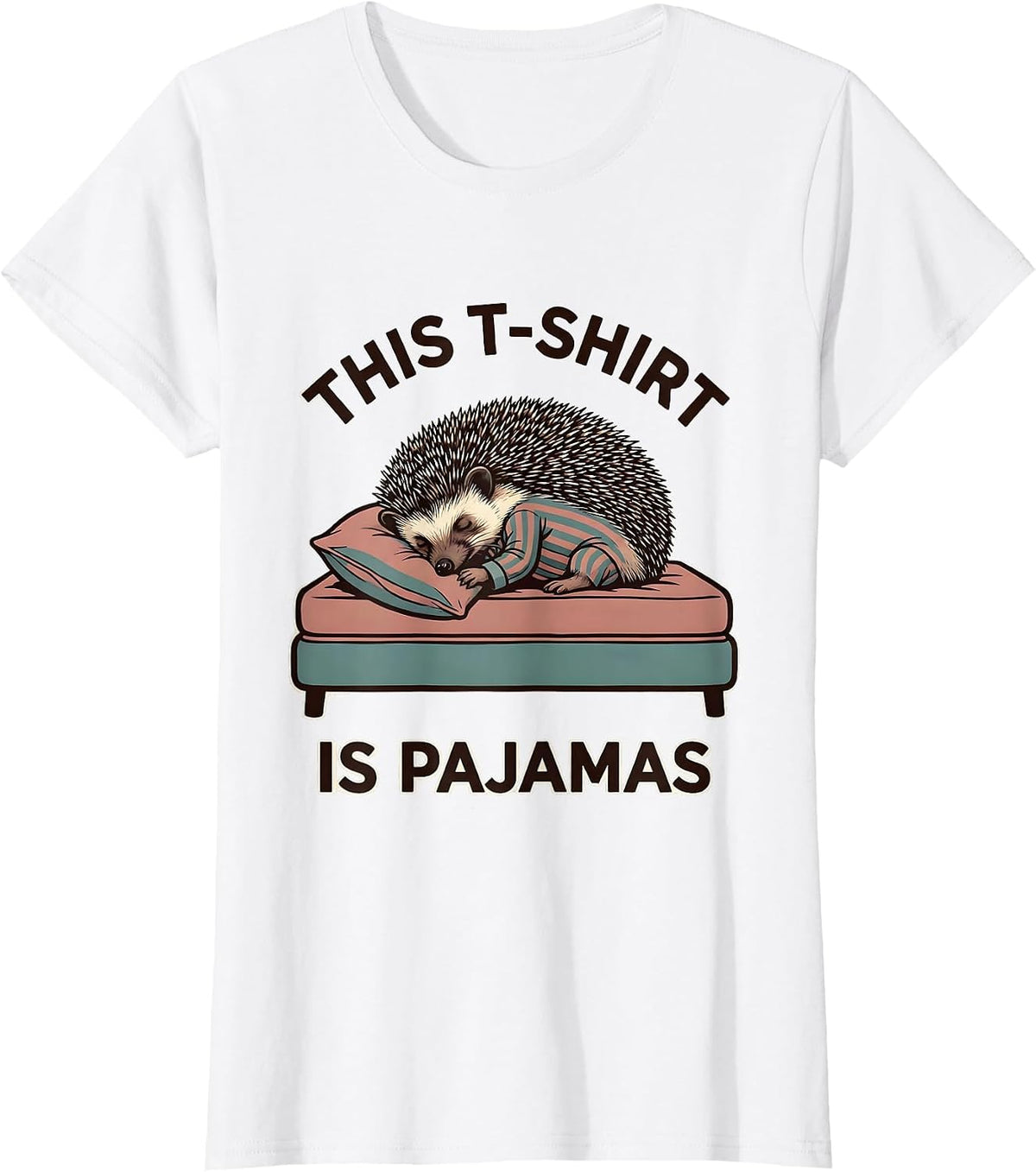 Women's This T-Shirt Is Pajamas Funny Sleeping Hedgehog Pajama Humor T-Shirt - White