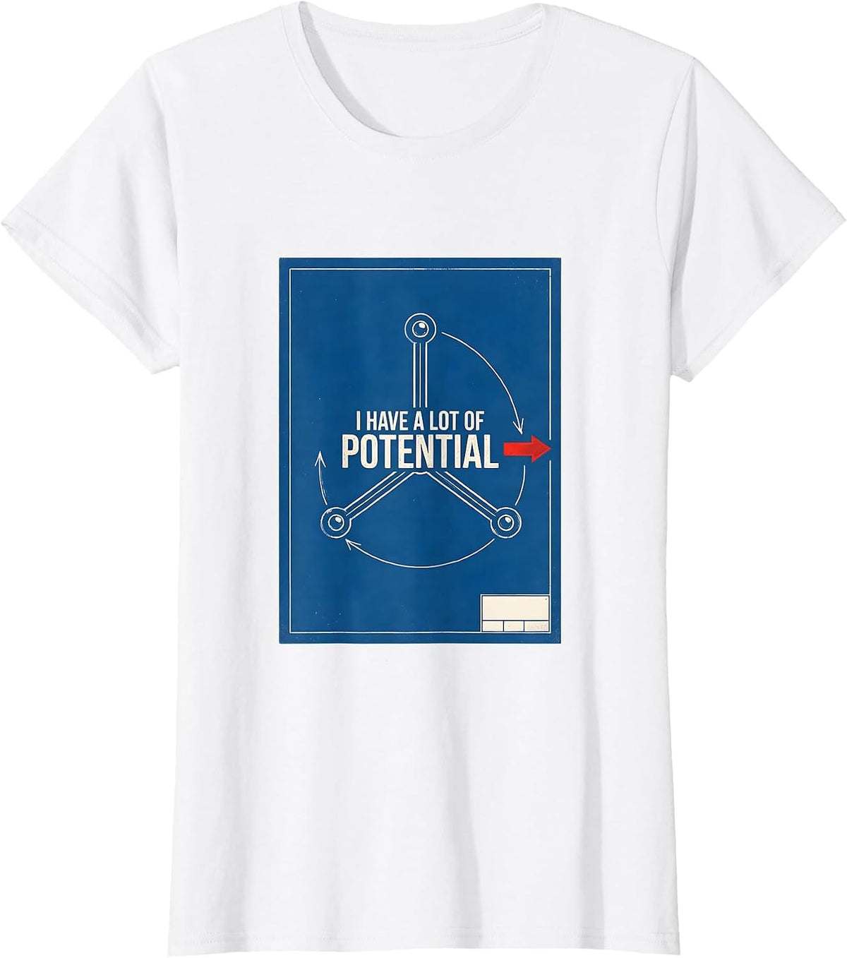 I Have A Lot Of Potential Funny Chemistry Science Nerd Humor T-Shirt - White