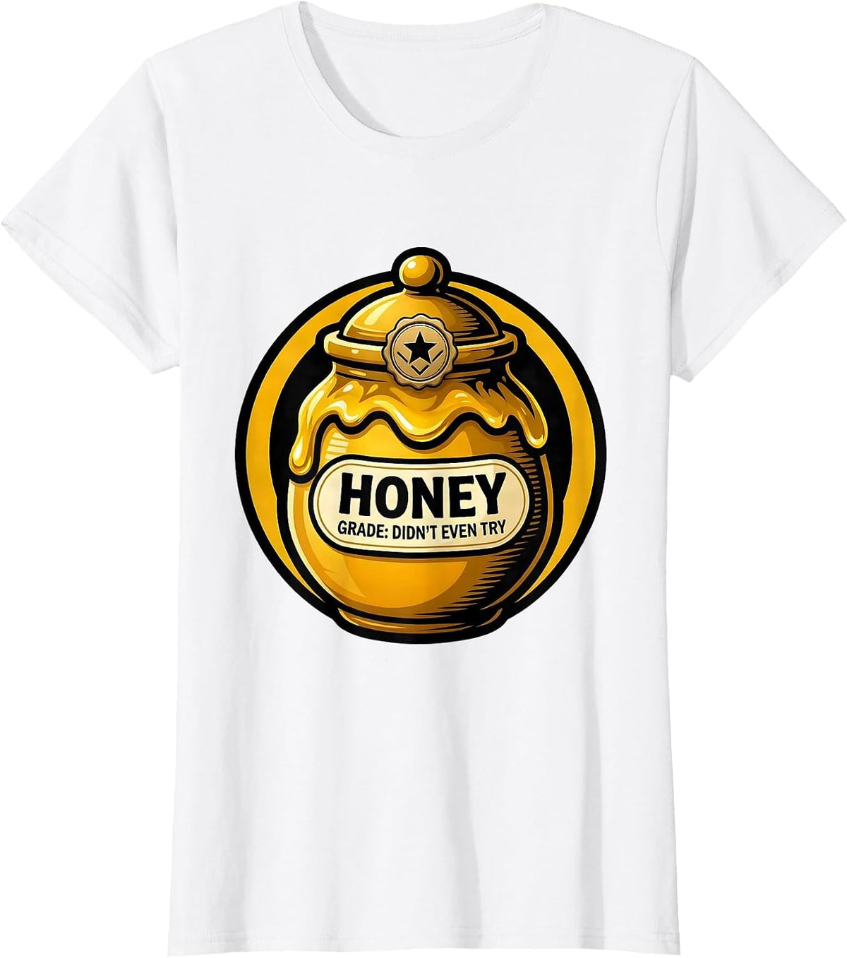 Honey Grade Didn't Even Try Funny Honey Jar Halloween T-Shirt - White