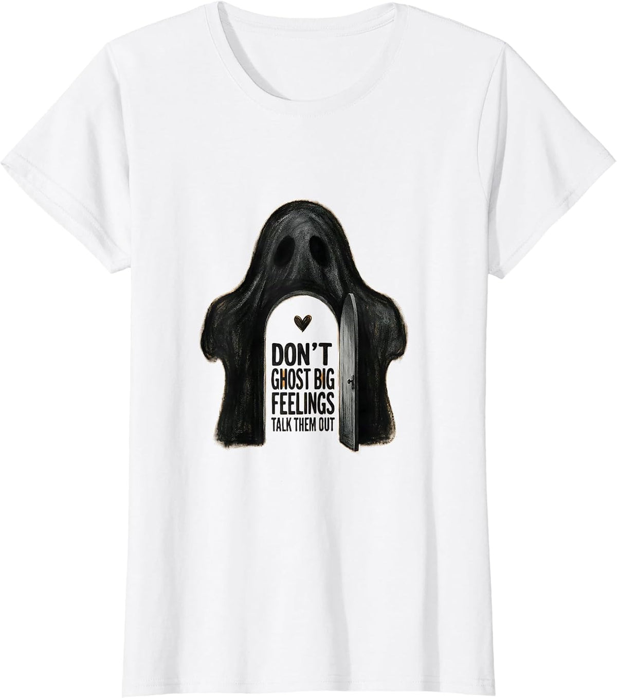 Don't Ghost Big Feelings Talk Them Out Halloween T-Shirt - White
