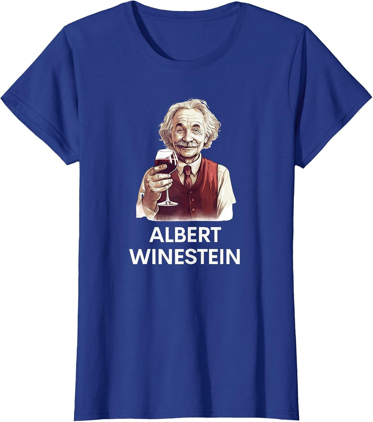 Wine Lover Funny Albert Winestein Physics Teacher T-Shirt - Royal Blue