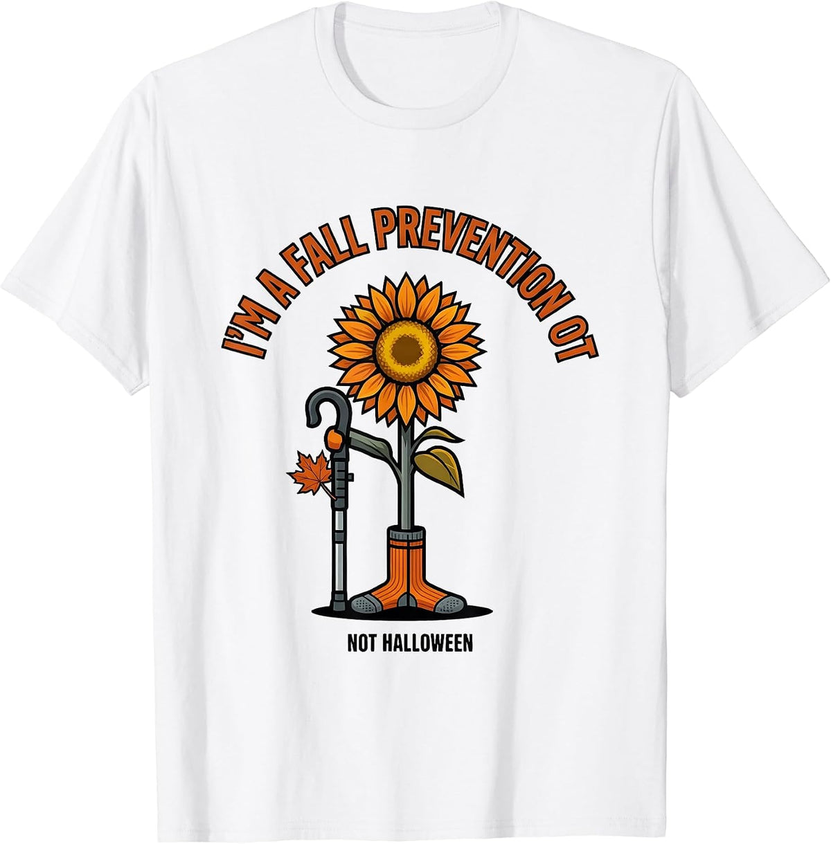 Men's I’m a Fall Prevention OT Not Halloween Occupational T-Shirt - White