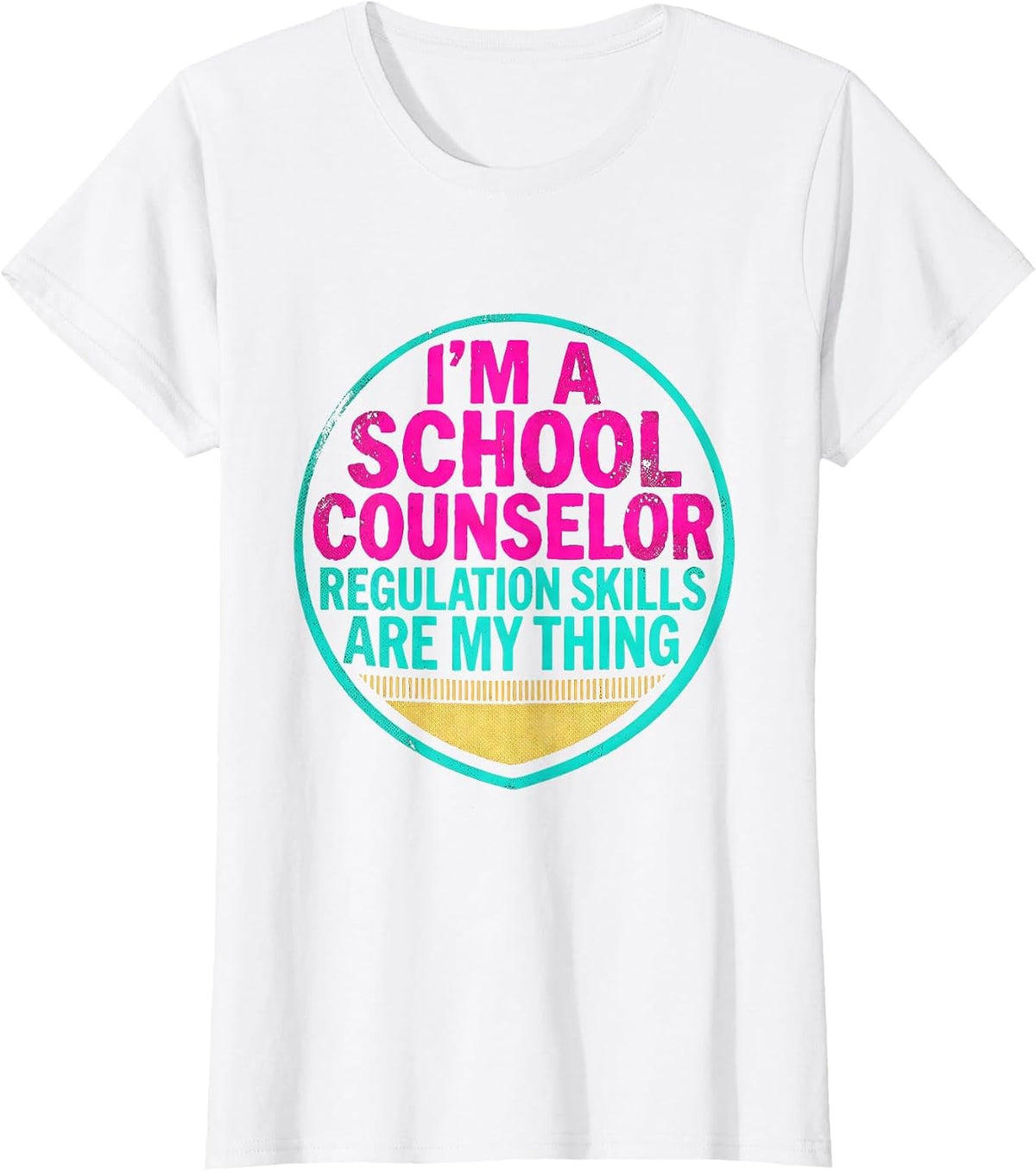 I'm a School Counselor—Regulation Skills Are My Thing T-Shirt - White