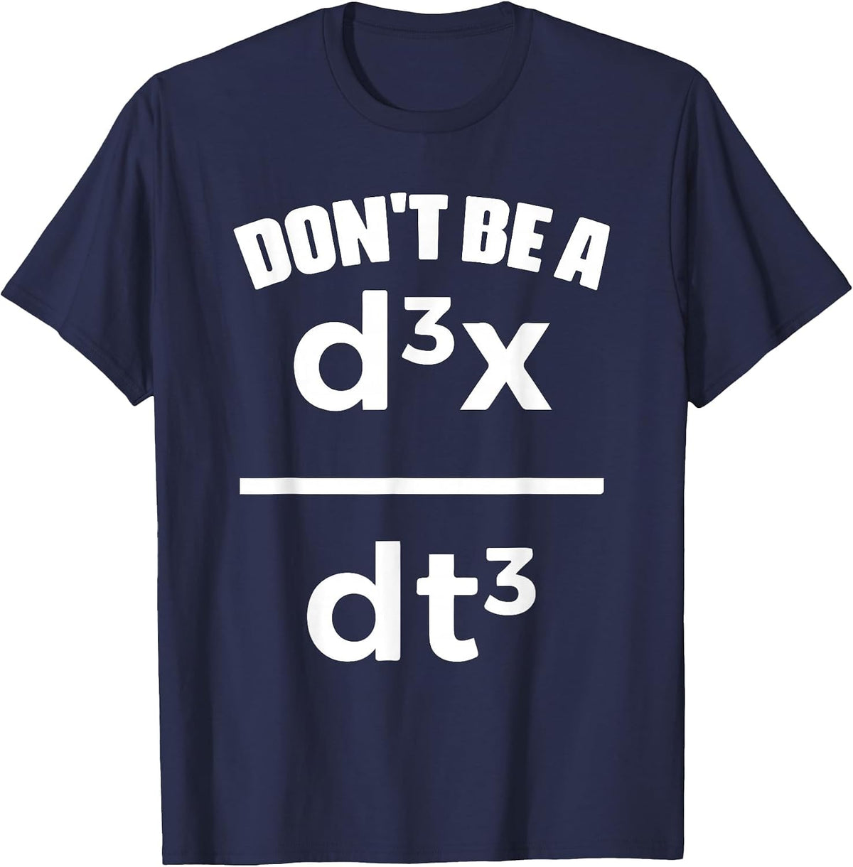 Dont Be A Jerk Math Physics Mathematical Equation Teacher T-Shirt - Navy Blue