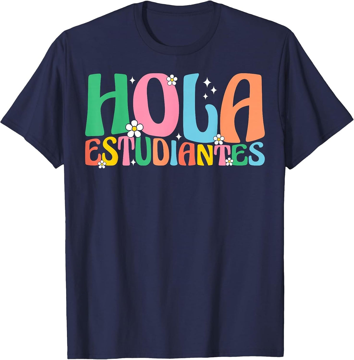 Hola Estudiantes Maestra Back to School Spanish Teacher T-Shirt - Navy Blue