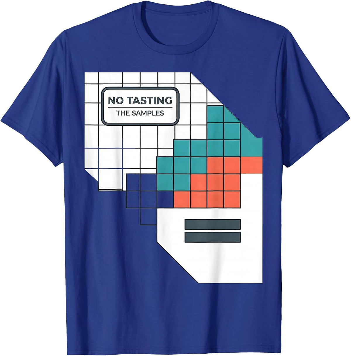 No Tasting The Samples Funny Periodic Table Chemistry T-Shirt - Royal Blue