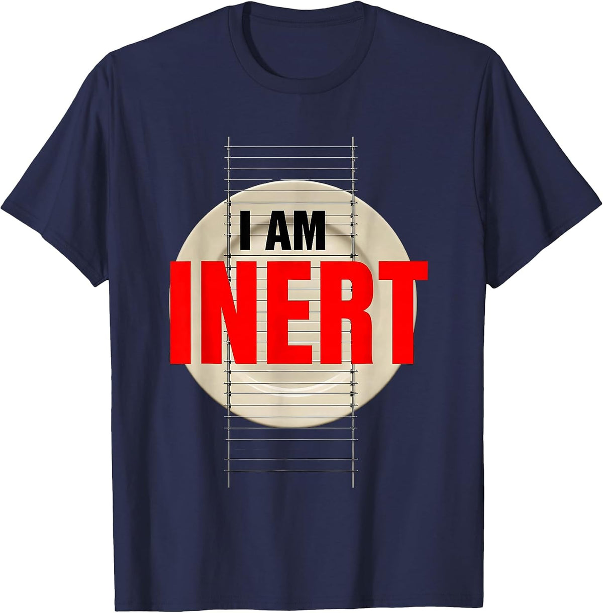 I Am Inert Funny Chemistry Pun Science Lover T-Shirt - Navy Blue