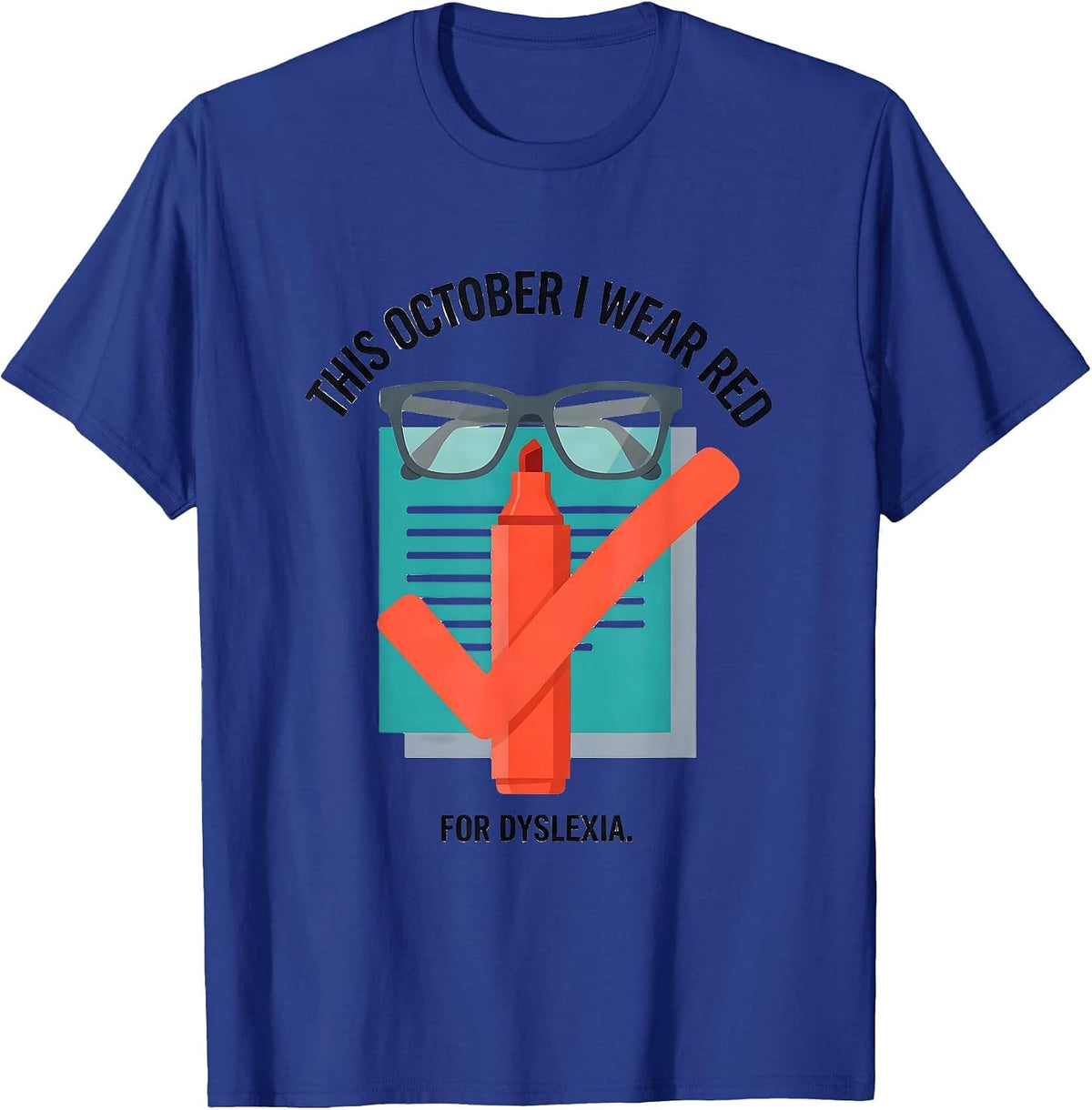 This October I Wear Red For Dyslexia Dyslexia Awareness T-Shirt - Royal Blue