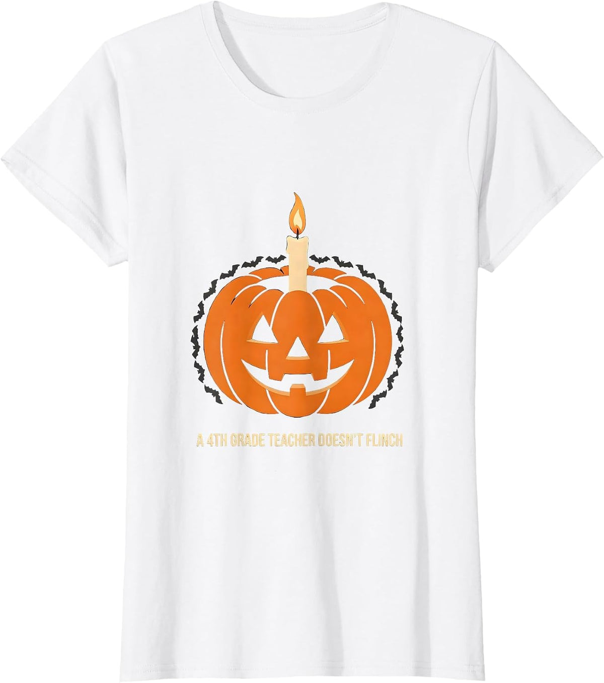 A 4th Grade Teacher Doesn't Flinch Funny Halloween Teacher T-Shirt - White