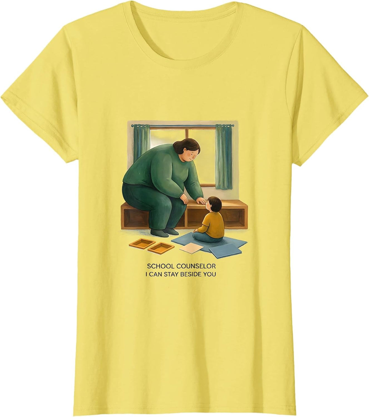 School Counselor — I Can Stay Beside You Funny T-Shirt - Lemon Yellow