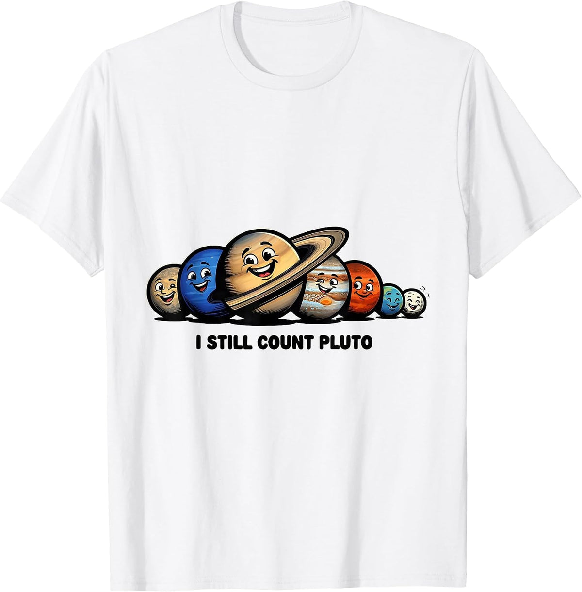 Men's I Still Count Pluto Funny Solar System Planets Space Humor T-Shirt - White