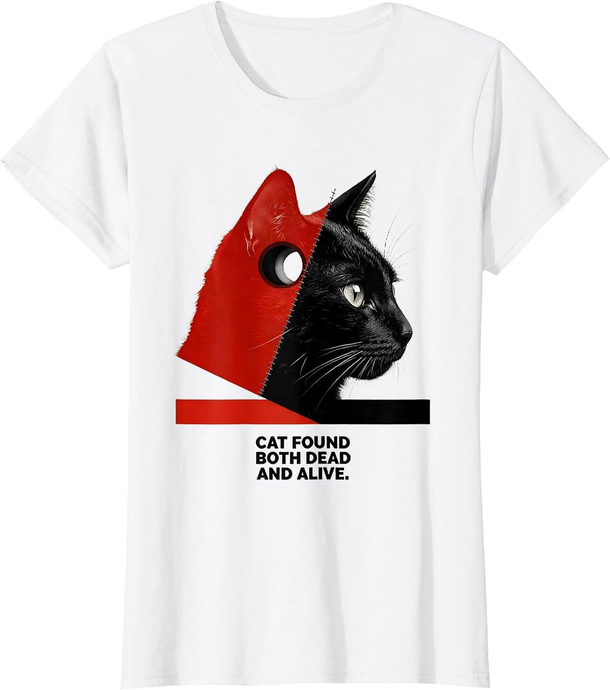 Cat Found Both Dead And Alive Funny Quantum Physics Humor T-Shirt - White