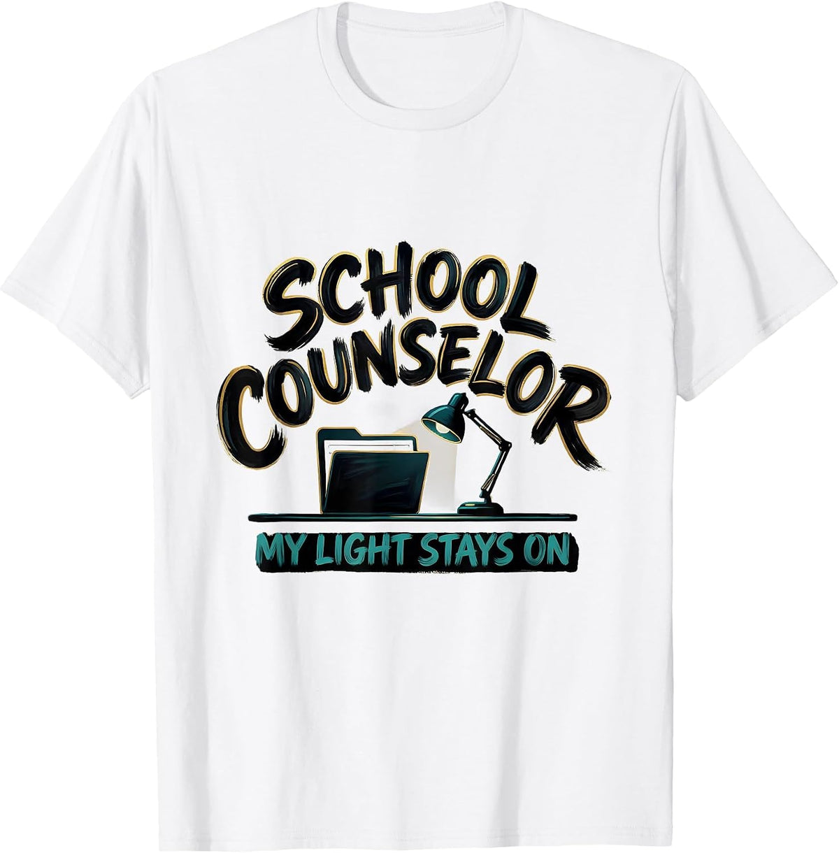 Men's School Counselor My Light Stays On Funny Role Humor T-Shirt - White