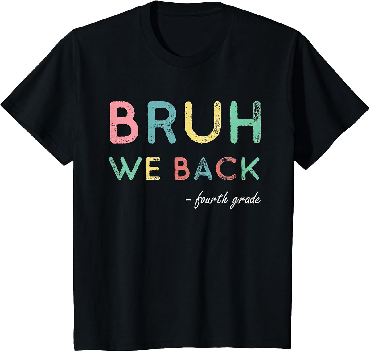4th Grade First Day of School Bruh We Back for Fourth Grader T-Shirt - Black