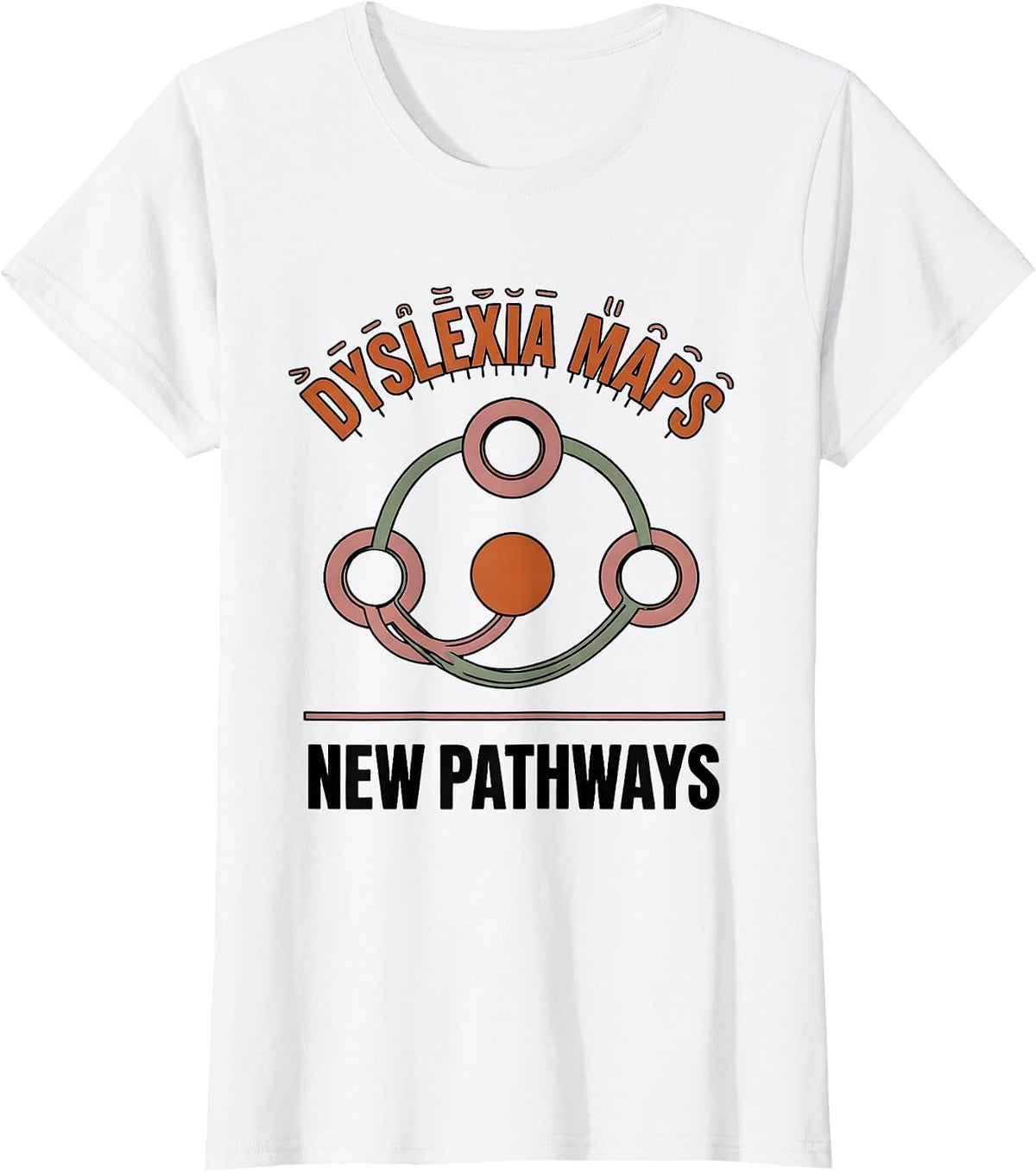 Dyslexia Maps New Pathways Teacher Awareness Dyslexia T-Shirt - White