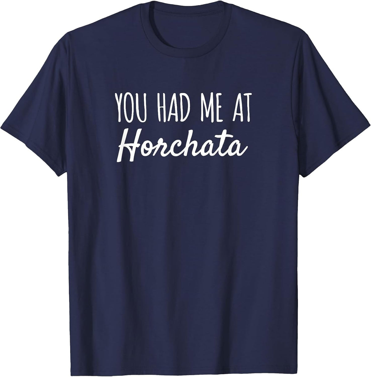 You Had Me At Horchata Funny Cinco De Mayo T-Shirt - Navy Blue