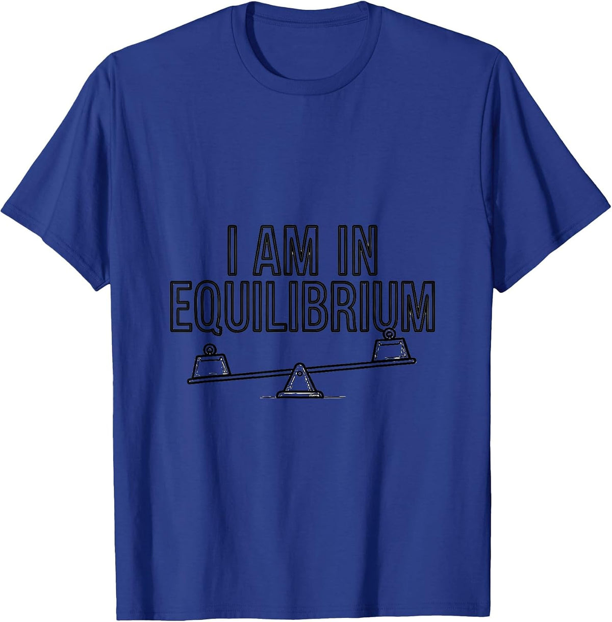 Men's I Am In Equilibrium Funny Physics Pun Humor T-Shirt - Royal Blue