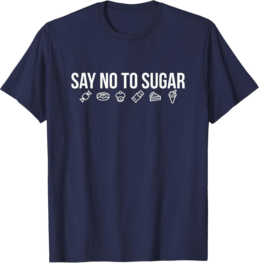 Say No to Sugar Paleo Keto T-Shirt T-Shirt - Navy Blue