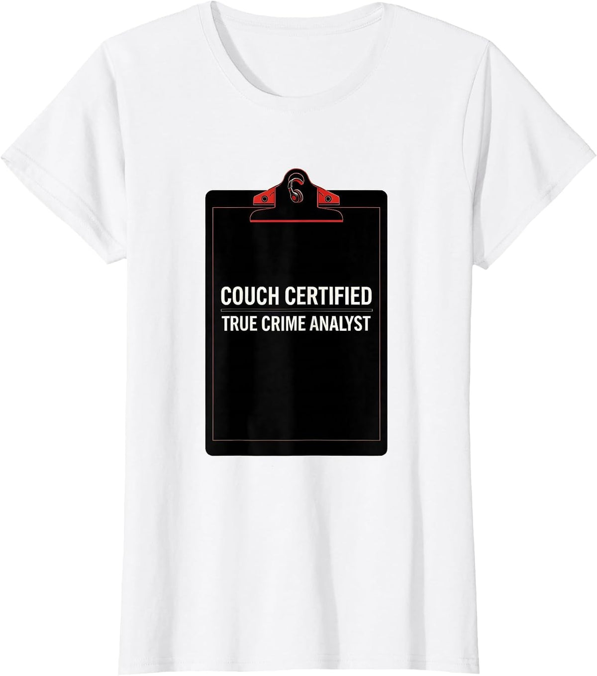 Women's Couch Certified True Crime Analyst Funny True Crime Fan T-Shirt - White