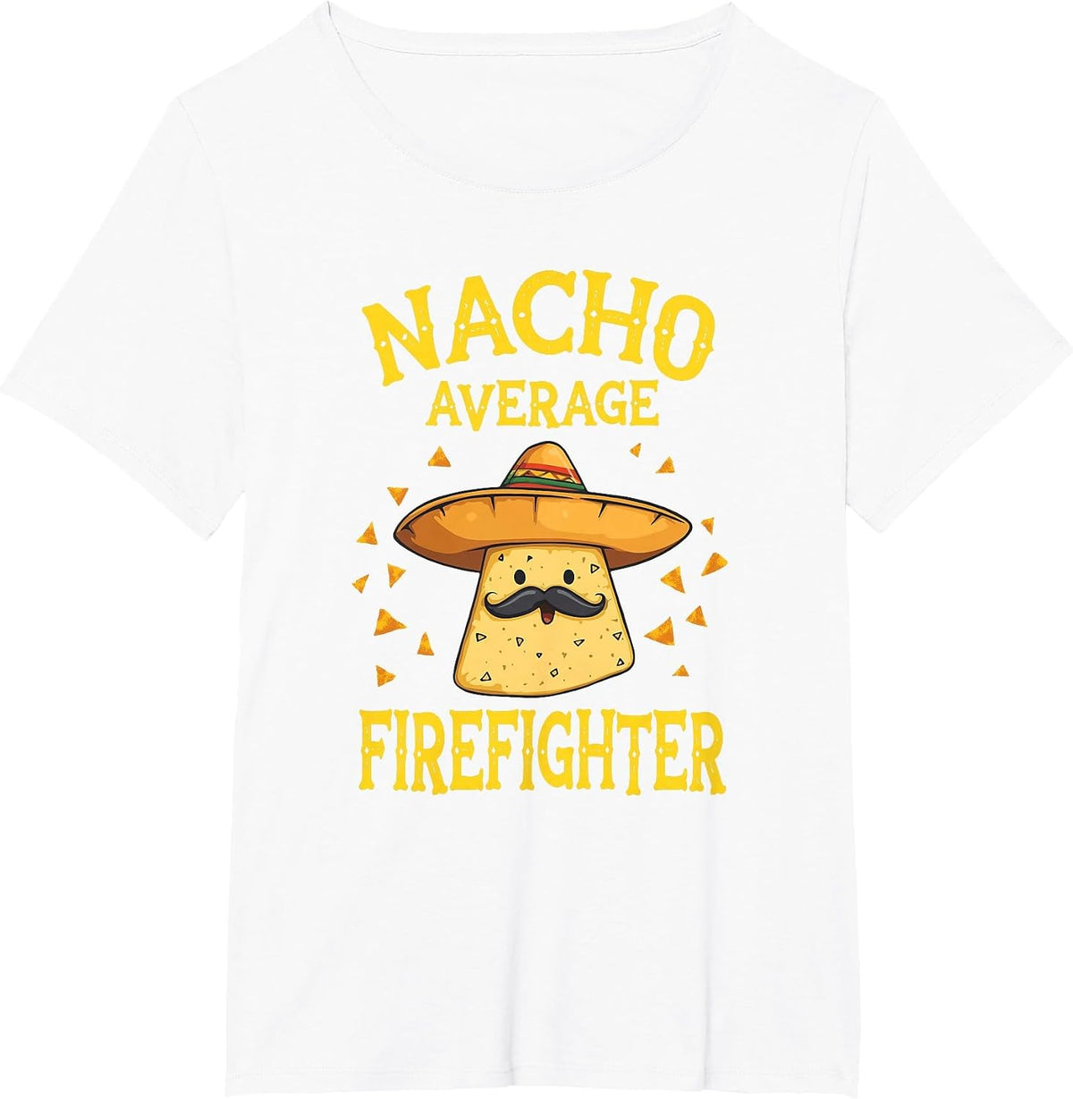 Funny Nacho Average Firefighter T-Shirt - White