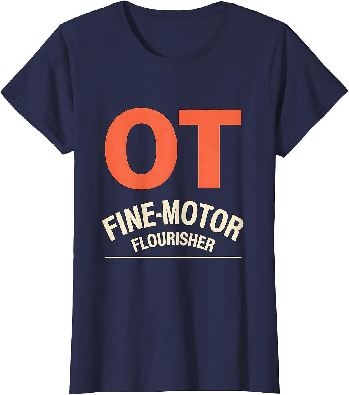 Women's OT Fine-Motor Flourisher Occupational Therapy OT Month Back T-Shirt - Navy Blue